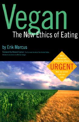 Vegan: The New Ethics of Eating