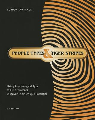 People Types and Tiger Stripes: Using Psychological Type to Help Students Discover Their Unique Potential