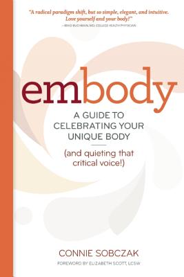 embody: Learning to Love Your Unique Body (and quiet that critical voice!)