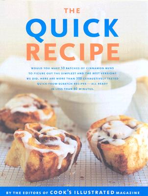The Quick Recipe (The Best Recipe Series)
