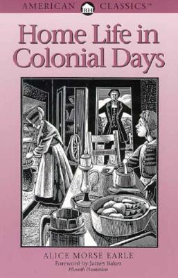 Home Life in Colonial Days (Revised)