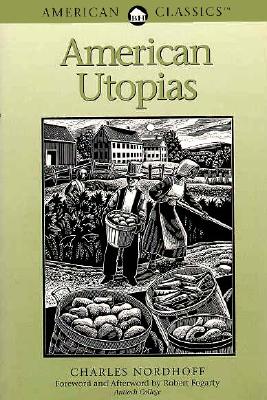 American Utopias (American Classics), Charles Nordhoff American Utopias (American Classics), Charles Nordhoff
