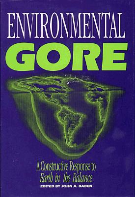 Environmental Gore: A Constructive Response to Earth in Balance