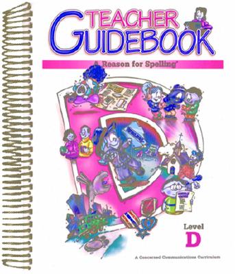 Image for A Reason for Spelling: Teacher Guidebook Level D