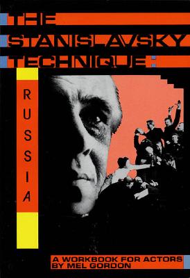 Stanislavsky Technique: Russia: A Workbook for Actors