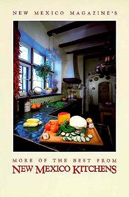 Image for New Mexico Magazine's More of the Best from New Mexico Kitchens