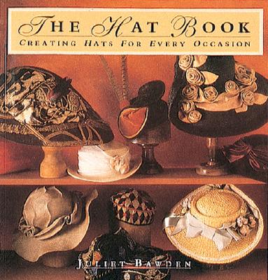 Hat Book: Creating Hats for Every Occasion