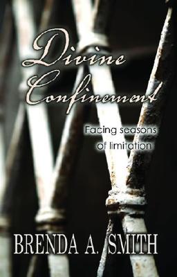 Image for Divine Confinement: Facing Seasons of Limitation Divine Confinement: Facing Seasons of Limitation
