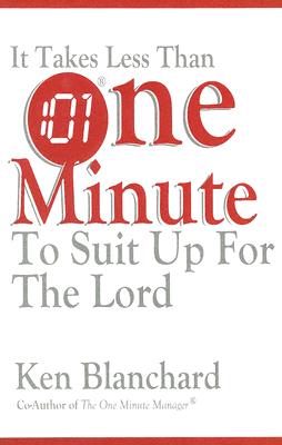Image for It Takes Less Than One Minute to Suit Up for the Lord It Takes Less Than One Minute to Suit Up for the Lord