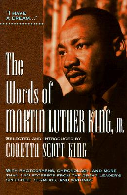 The Words of Martin Luther King, Jr.