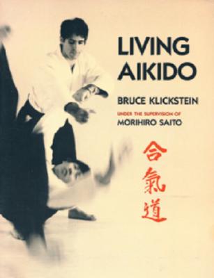 Living Aikido: Form, Training, Essence