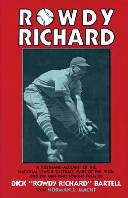 Rowdy Richard: The Story of Dick Bartell