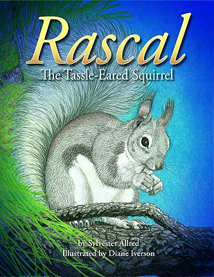 Image for Rascal, the Tassel-Eared Squirrel