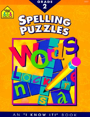 School Zone - Spelling Puzzles Workbook - 32 Pages, Ages 6 to 8, 2nd Grade, Plurals, Blends, Vowels, Consonants, Compound Words, and More (School Zone I Know It! Workbook Series)