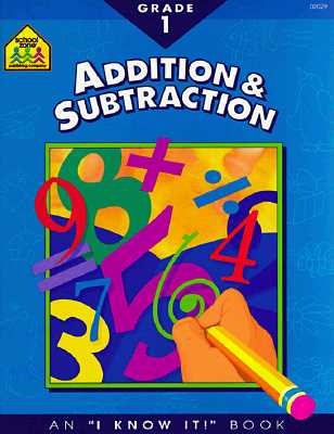 Image for School Zone - Addition & Subtraction Workbook - 32 Pages, Ages 6 to 8, 1st Grade, 2nd Grade, Sums, Differences, Place Value, Order Property, and More (School Zone I Know It! Workbook Series) School Zone - Addition & Subtraction Workbook - 32 Pages, Ages 6 to 8, 1st Grade, 2nd Grade, Sums, Differences, Place Value, Order Property, and More (School Zone I Know It! Workbook Series)
