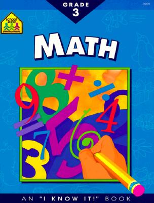 School Zone - Math Basics 3 Workbook - 32 Pages, Ages 7 to 8, 3rd Grade, Multiplication, Division, Fractions, Fact Families, Story Problems, and More (School Zone I Know It! Workbook Series)