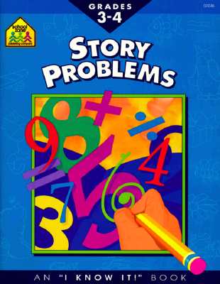 School Zone - Word Problems Workbook - 32 Pages, Ages 8 to 10, Grades 3 to 4, Addition, Subtraction, Multiplication, Math, Story Problems, Reading, and More (School Zone I Know It! Workbook Series)