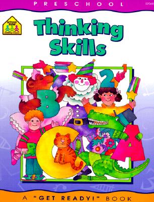 Image for School Zone - Thinking Skills Workbook - 32 Pages, Ages 3 to 5, Preschool, Kindergarten, Observation, Problem-Solving, Picture Puzzles, Sequencing, and More (School Zone Get Ready!? Book Series)