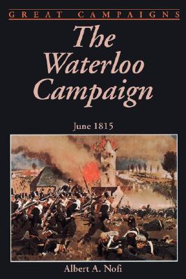 Image for The Waterloo Campaign: June 1815 (Great campaigns)