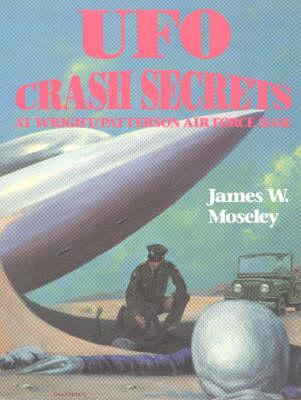 Image for UFO Crash Secrets at Wright Patterson Air Force Base