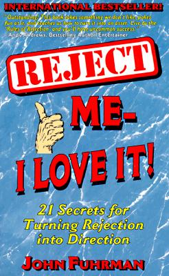 Reject Me - I Love It!