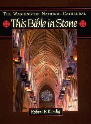 The Washington National Cathedral: This Bible in Stone