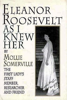 Eleanor Roosevelt As I Knew Her