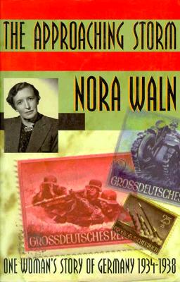 APPROACHING STORM: ONE WOMAN'S STORY OF GERMANY 1934-1938