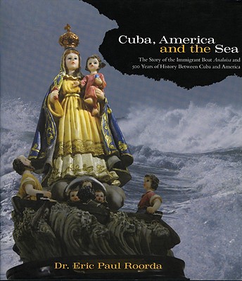 Cuba, America and the Sea: The Story of the Immigrant Boat Analuisa and 500 Years of History between Cuba and America