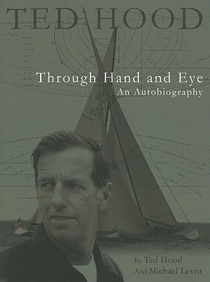 Ted Hood Through Hand and Eye (Maritime)