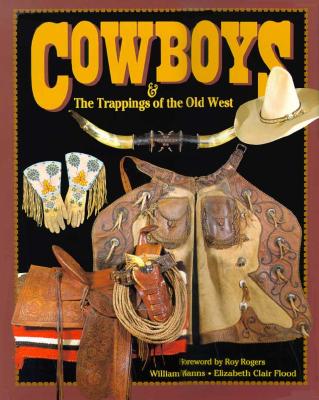Cowboys and the Trappings of the Old West