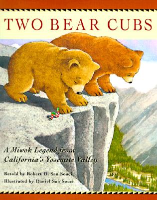 Two Bear Cubs: A Miwok Legend from California's Yosemite Valley