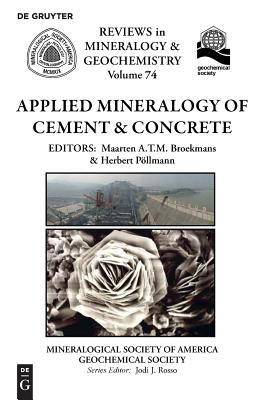 Applied Mineralogy of Cement & Concrete (Reviews in Mineralogy & Geochemistry, 74)