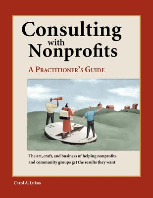 Image for Consulting with Nonprofits : A Practitioner's Guide