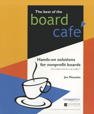 Image for The Best of the Board Caf?: Hands-on Solutions for Nonprofit Boards