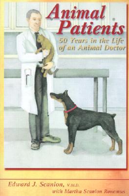 Animal Patients: 50 Years in the Life of an Animal Doctor