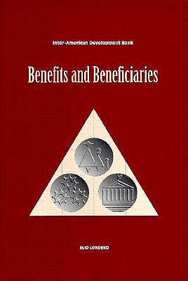 Image for Benefits and Beneficiaries: An Introduction to Estimating Distributional Effects in Cost-Benefit Analysis (Inter-American Development Bank)