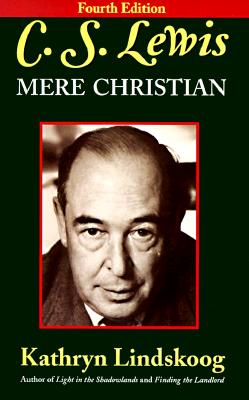 C.S. Lewis: Mere Christian, Fourth Edition