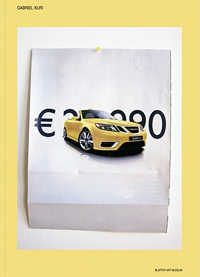 Gabriel Kuri: Nobody Needs To Know the Price of your Saab