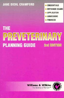 The Preveterinary Planning Guide Crawford, Jane Diehl