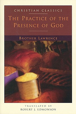 The Practice of the Presence of God (Christian Classic)