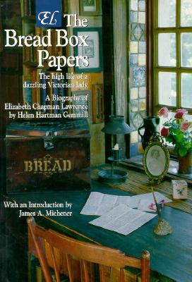 E.L., The Bread Box Papers; A Biography of Elizabeth Chapman Lawrence