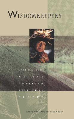 Image for Wisdomkeepers: Meetings With Native American Spiritual Elders (Earthsong Collection)