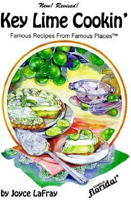 Key Lime Cookin' : Famous Recipes From Famous Places (Famous Florida)