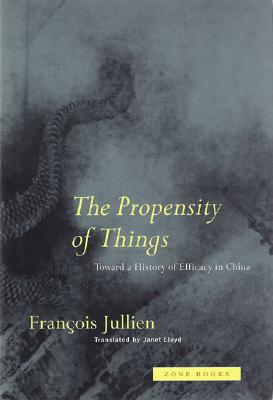Propensity of Things: Toward a History of Efficacy in China (Revised)