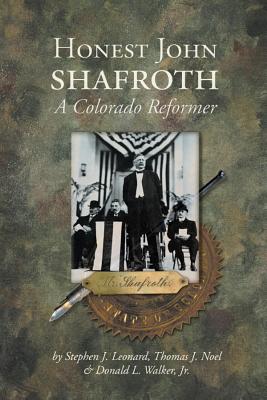 Honest John Shafroth : A Colorado Reformer