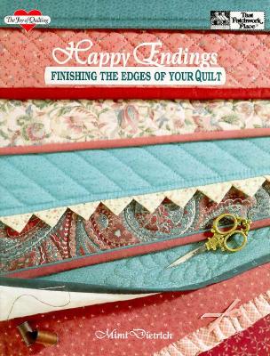 Happy Endings : Finishing the Edges of Your Quilt