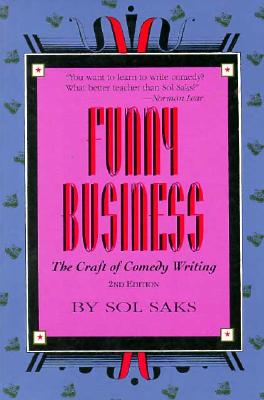Funny Business: The Craft of Comedy Writing Second Edition