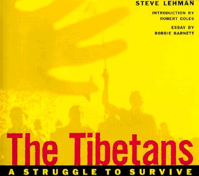 THE TIBETANS: A STRUGGLE TO SURVIVE