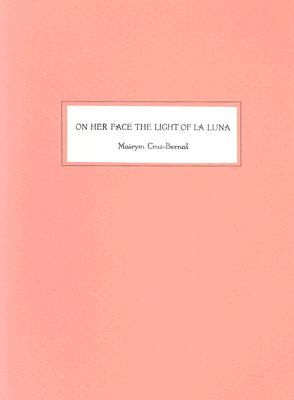 On Her Face the Light of La Luna
